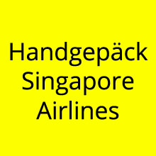 Handgepäck Singapore Airlines