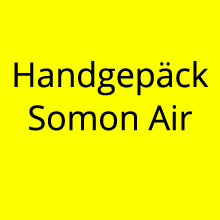 Handgepäck Regelungen bei Somon Air